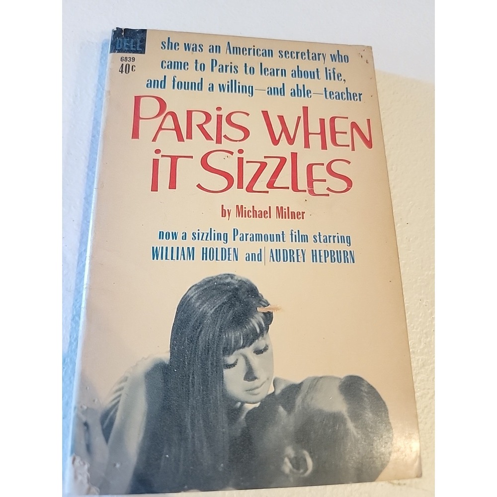 1964 PARIS WHEN IT SIZZLES by Milner 1st Dell 6839 Paperback Audery Hepburn